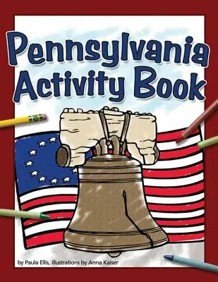 Livre d'activités de la Pennsylvanie - Pennsylvania Activity Book