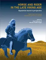 Cheval et cavalier à la fin de l'ère viking - Horse and Rider in the Late Viking Age