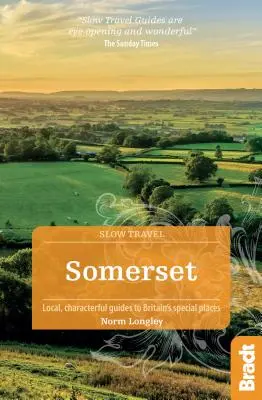 Somerset : Guides locaux et caractéristiques des lieux spéciaux de Grande-Bretagne - Somerset: Local, Characterful Guides to Britain's Special Places