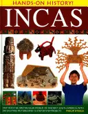 Incas : Entrez dans le monde spectaculaire de l'ancienne Amérique du Sud, avec 340 photos passionnantes et 15 projets étape par étape. - Incas: Step Into the Spectacular World of Ancient South America, with 340 Exciting Pictures and 15 Step-By-Step Projects