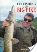 Pêche à la mouche pour les grands brochets - Fly Fishing for Big Pike