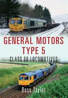 General Motors Type 5 : Locomotives de classe 66 - General Motors Type 5: Class 66 Locomotives