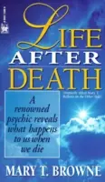 La vie après la mort : Un médium de renom révèle ce qui nous arrive quand nous mourons - Life After Death: A Renowned Psychic Reveals What Happens to Us When We Die