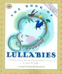 Le livre des berceuses : Chansons et comptines merveilleuses transmises de génération en génération pour les nourrissons et les tout-petits - The Book of Lullabies: Wonderful Songs and Rhymes Passed Down from Generation to Generation for Infants & Toddlers