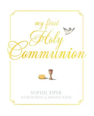 Ma première communion : Prières pour toute une vie - My First Holy Communion: Prayers for a Lifetime