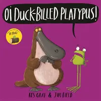 Oi l'ornithorynque ! - Oi Duck-Billed Platypus!