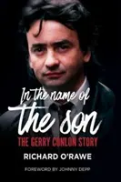 Au nom du fils : L'histoire de Gerry Conlon - In the Name of the Son: The Gerry Conlon Story