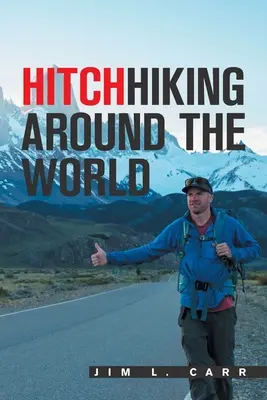 L'auto-stop autour du monde - Hitchhiking Around the World