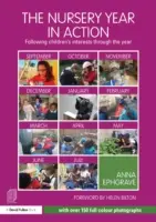 L'année maternelle en action : Suivre les intérêts des enfants tout au long de l'année - The Nursery Year in Action: Following Children's Interests Through the Year