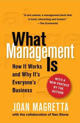 Ce qu'est le management : comment il fonctionne et pourquoi il est l'affaire de tous - What Management Is: How It Works and Why It's Everyone's Business