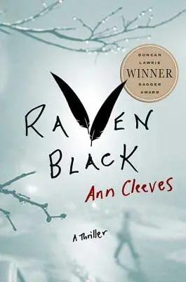 Le noir du corbeau : Le premier livre des mystères de l'île des Shetland - Raven Black: Book One of the Shetland Island Mysteries