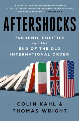 Les répliques : La politique des pandémies et la fin de l'ancien ordre international - Aftershocks: Pandemic Politics and the End of the Old International Order