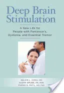 Stimulation cérébrale profonde : Une nouvelle vie pour les personnes atteintes de la maladie de Parkinson, de dystonie et de tremblement essentiel - Deep Brain Stimulation: A New Life for People with Parkinson's, Dystonia, and Essential Tremor