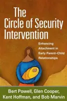 L'intervention du cercle de sécurité : Renforcer l'attachement dans les relations précoces entre parents et enfants - The Circle of Security Intervention: Enhancing Attachment in Early Parent-Child Relationships