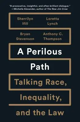 Un chemin périlleux : Parler de race, d'inégalité et de droit - A Perilous Path: Talking Race, Inequality, and the Law