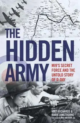 L'armée cachée : La force secrète des Mi9 et l'histoire inédite du jour J - The Hidden Army: Mi9's Secret Force and the Untold Story of D-Day