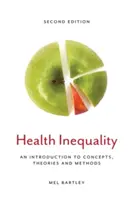 Inégalités de santé : Une introduction aux concepts, théories et méthodes - Health Inequality: An Introduction to Concepts, Theories and Methods