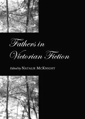 Les pères dans la fiction victorienne - Fathers in Victorian Fiction