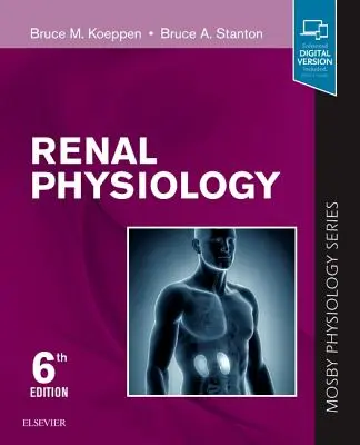 Physiologie rénale : Mosby Physiology Series - Renal Physiology: Mosby Physiology Series