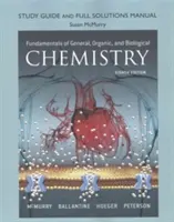 Guide d'étude et manuel de solutions complet pour les principes fondamentaux de la chimie générale, organique et biologique - Study Guide and Full Solutions Manual for Fundamentals of General, Organic, and Biological Chemistry