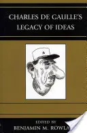L'héritage des idées de Charles de Gaulle - Charles de Gaulle's Legacy of Ideas