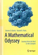 Une odyssée mathématique : Voyage du réel au complexe - A Mathematical Odyssey: Journey from the Real to the Complex