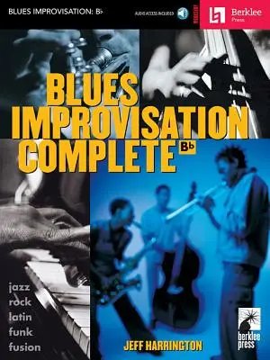 Blues Improvisation Complete : Instruments BB - Blues Improvisation Complete: BB Instruments