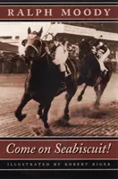 Allez Seabiscuit ! - Come on Seabiscuit!