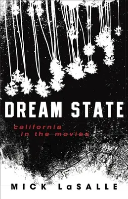 État de rêve : La Californie au cinéma - Dream State: California in the Movies