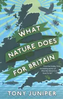 Ce que la nature fait pour la Grande-Bretagne - What Nature Does For Britain