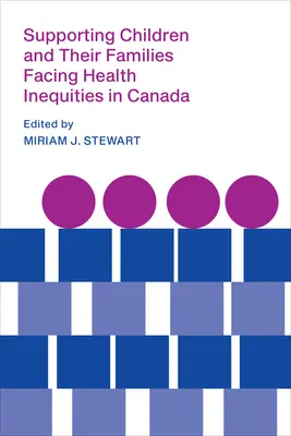 Soutenir les enfants et leurs familles confrontés à des inégalités en matière de santé au Canada - Supporting Children and Their Families Facing Health Inequities in Canada