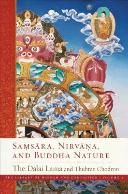 Samsara, Nirvana et la nature de Bouddha, 3 - Samsara, Nirvana, and Buddha Nature, 3