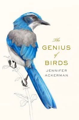 Le génie des oiseaux - The Genius of Birds