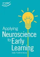 Les neurosciences au service de la petite enfance - Making Sense of Neuroscience in the Early Years