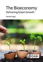 La bioéconomie : Une croissance verte durable - The Bioeconomy: Delivering Sustainable Green Growth