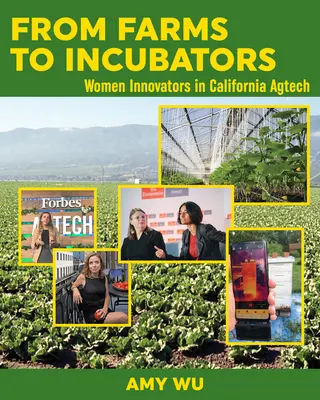 De la ferme à l'incubateur : Les femmes innovatrices qui révolutionnent la culture de nos aliments - From Farms to Incubators: Women Innovators Revolutionizing How Our Food Is Grown