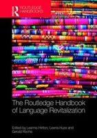 The Routledge Handbook of Language Revitalization (Manuel Routledge de revitalisation des langues) The Routledge Handbook of Language Revitalization (Manuel Routledge de revitalisation des langues) - The Routledge Handbook of Language Revitalization the Routledge Handbook of Language Revitalization