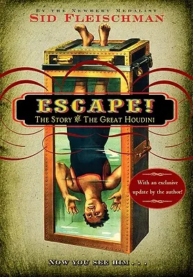 L'évasion ! L'histoire du grand Houdini - Escape!: The Story of the Great Houdini