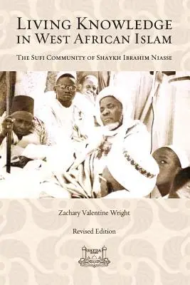 Le savoir vivant dans l'islam ouest-africain - Living Knowledge in West African Islam