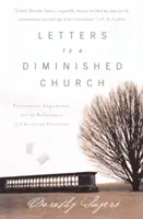 Lettres à une Église diminuée : Arguments passionnés pour la pertinence de la doctrine chrétienne - Letters to a Diminished Church: Passionate Arguments for the Relevance of Christian Doctrine