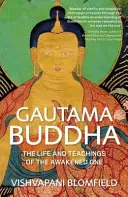 Gautama Buddha - La vie et les enseignements de l'éveillé - Gautama Buddha - The Life and Teachings of The Awakened One