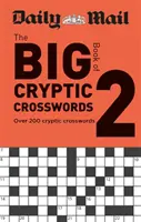 Daily Mail Big Book of Cryptic Crosswords Volume 2 (en anglais) - Daily Mail Big Book of Cryptic Crosswords Volume 2