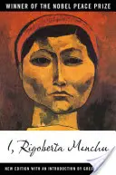 Moi, Rigoberta Menchu : une Indienne au Guatemala - I, Rigoberta Menchu: An Indian Woman in Guatemala