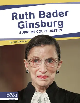 Ruth Bader Ginsburg : Juge à la Cour suprême - Ruth Bader Ginsburg: Supreme Court Justice