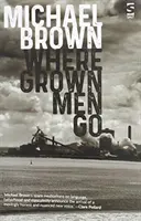 Où vont les hommes adultes - Where Grown Men Go