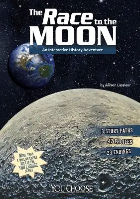 La course à la Lune : Une aventure historique interactive - The Race to the Moon: An Interactive History Adventure