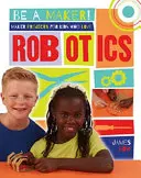 Projets de bricolage pour les enfants qui aiment la robotique - Maker Projects for Kids Who Love Robotics