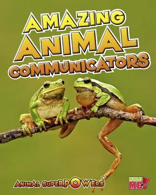 Des animaux étonnants qui communiquent - Amazing Animal Communicators