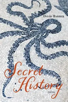 Histoire secrète : Poèmes - Secret History: Poems