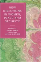 Nouvelles orientations pour les femmes, la paix et la sécurité - New Directions in Women, Peace and Security